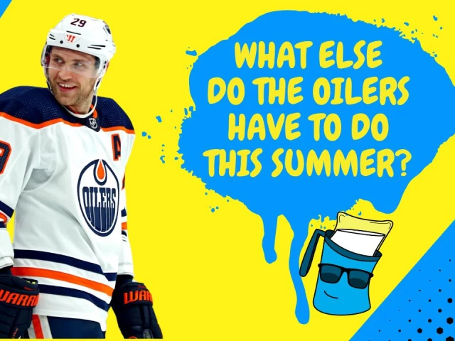 Better Lait Than Never: What else do the Oilers have to do, and the great Edmonton heat wave