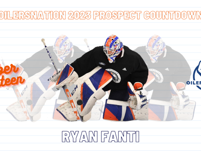 Edmonton Oilers Prospect Countdown #17 – Ryan Fanti