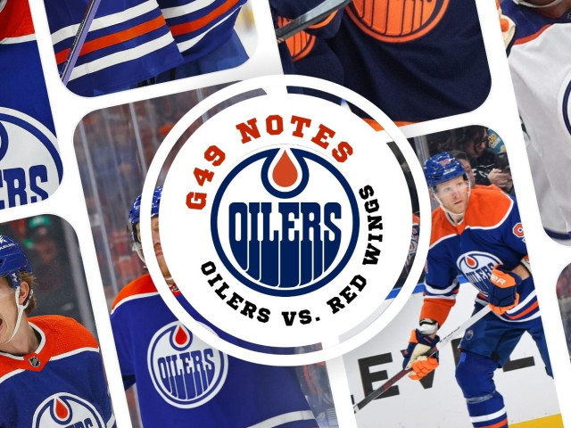 G49 Game Notes: Oilers’ Offence Needs Consistency