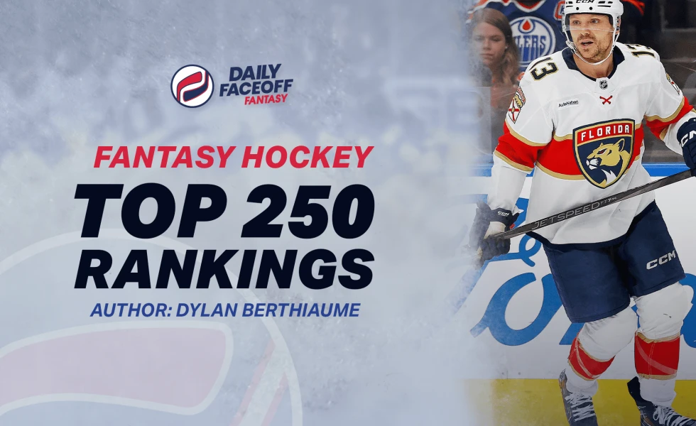 Dylan Berthiaume’s Fantasy Hockey Top 250 Rankings